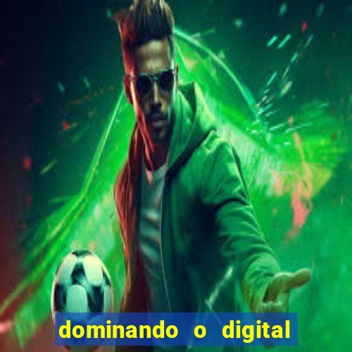 dominando o digital definitivo reclame aqui